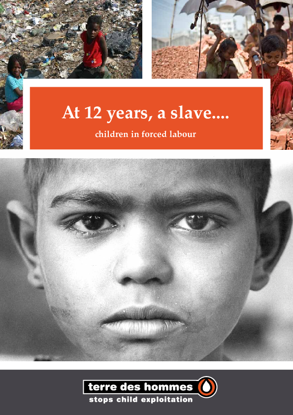 At 12 Years, a Slave…Children in Forced Labour Save the Children’s