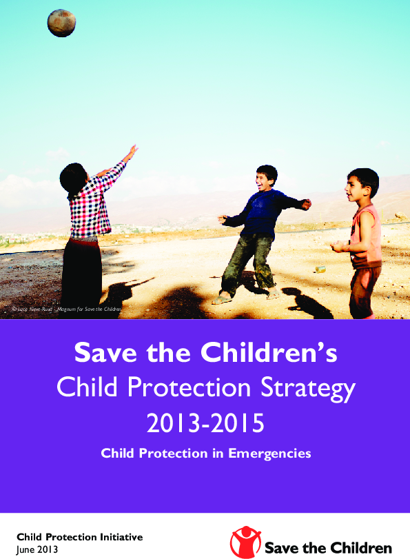 Save the Children’s Child Protection Strategy 20132015 Child