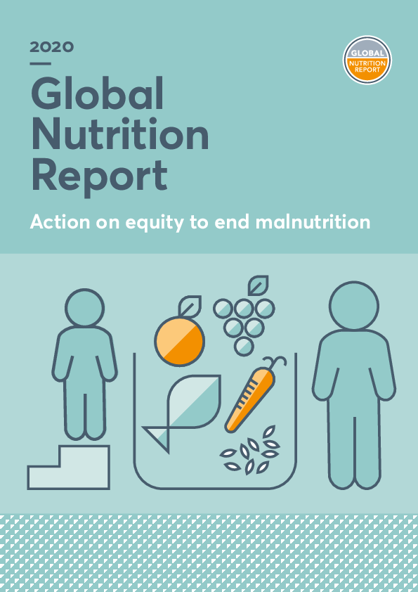 Global Nutrition Report 2020 Action on equity to end malnutrition
