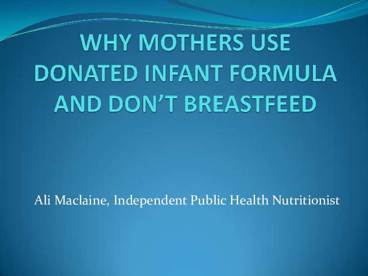 4.3._presentation_on_reasons_for_mothers_to_use_donated_infant_formula_maclaine.pdf_1.png