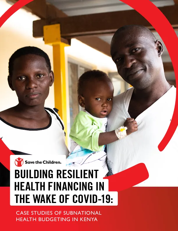 Building Resilient Health Financing in the Wake of COVID-19:  Case Studies of subnational health budgeting in Kenya