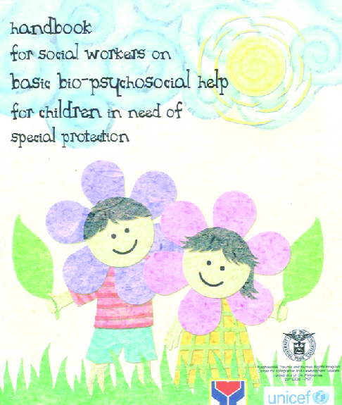 Handbook for Social Workers on Basic Bio-Psychosocial Help for Children in Need of Special Protection (UNICEF)