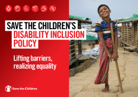 Save the Children Disability Inclusion Policy: Lifting barriers, realizing equality