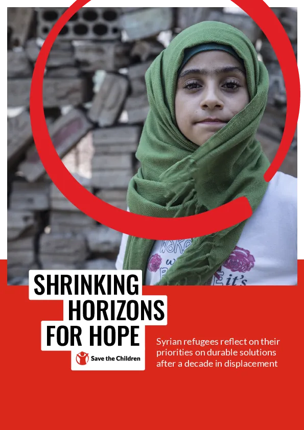 Shrinking Horizons for Hope: Syrian refugees reflect on their priorities on durable solutions after a decade in displacement