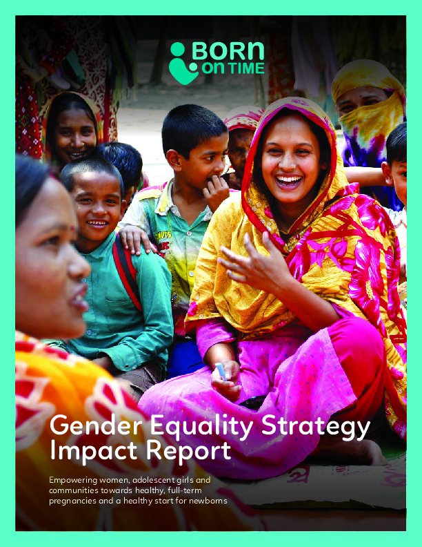 Gender Equality Strategy Impact Report: Empowering women, adolescent girls and communities towards healthy, full-term pregnancies and a healthy start for newborns