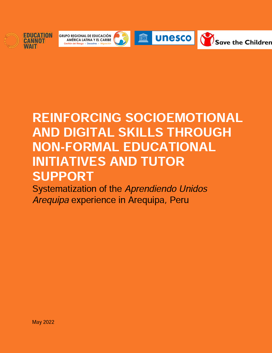 Reinforcing Socioemotional and Digital Skills Through Non-Formal Educational Initiatives and Tutor Support: Systematization of the Aprendiendo Unidos Arequipa experience in Arequipa, Peru